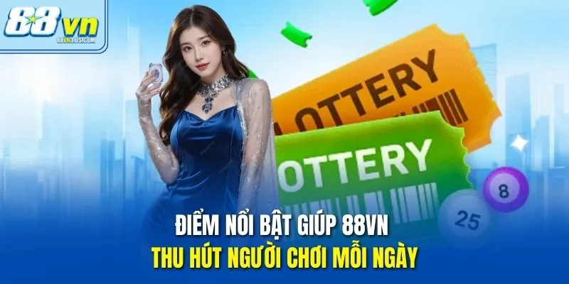 Điểm nổi bật giúp 88vn thu hút người chơi mỗi ngày